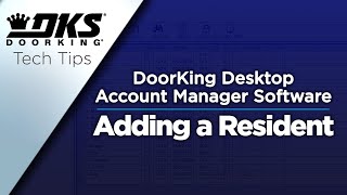 DKS Tech Tips DoorKing 32 Remote Account Manager Software – Adding a Resident [upl. by Issim]