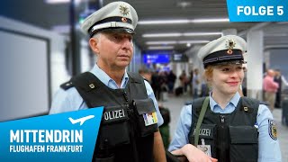 Deutschlands größte Polizeidienststelle Teil 1  Mittendrin  Flughafen Frankfurt 5 [upl. by Carbone]