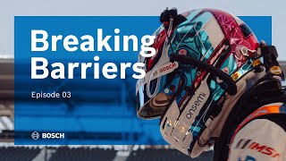 Breaking Barriers Episode 03 Racing The Bosch System [upl. by Claybourne]