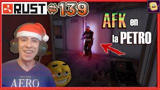 COGOYO AFK en la PETROLERA 😈  Rust 139  Gameplay Español 2022 [upl. by Nitaj298]