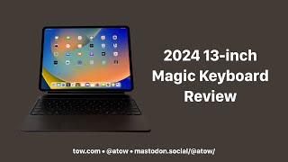 Review of the Magic Keyboard 2nd generation for M4powered 13inch iPad Pro 7th generation [upl. by Ztnahc970]