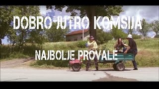 DOBRO JUTRO KOMSIJA  NAJBOLJE PROVALE  BEST OFF [upl. by Cynthea]