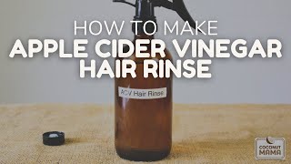 DIY Apple Cider Vinegar Hair Rinse [upl. by Peltz656]