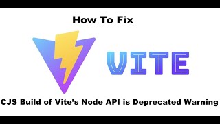 CJS Build of Vites Node API is Deprecated  Solved [upl. by Assirec]