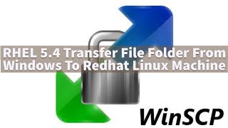 RHEL 54 Transfer File Folder From Windows To Redhat Linux Machine [upl. by Nilhtac]