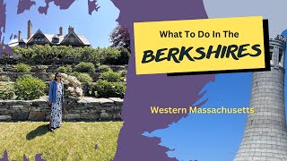 Ideas for a Summer Weekend in the Berkshires Mass [upl. by Lebezej]