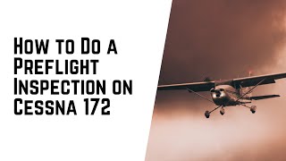 Cessna 172 Checklist  How to do a Preflight Inspection [upl. by Nilde247]