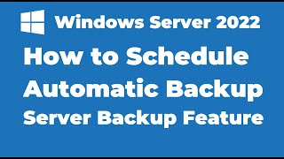 94 How to Schedule Automatic Backup in Windows Server 2022 [upl. by Conrado]