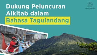 DUKUNG PELUNCURAN ALKITAB DALAM BAHASA TAGULANDANG [upl. by Peti]