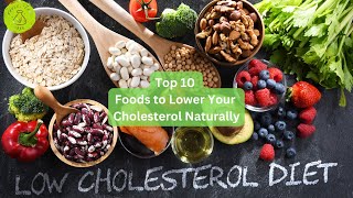 Top 10 Foods to Lower Your Cholesterol Naturally [upl. by Leaffar]