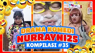 PART 35  KOMPILASI DRAMA KOMEDI NURRAYNI25 [upl. by Magnusson]