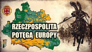 Rzeczpospolita potęgą Europy [upl. by Ominorej]