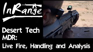 Desert Tech MDR Live Fire Handling and Analysis [upl. by Bette-Ann]