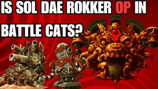 IS SOL DAE ROKKER A OP UNIT Battle Cats [upl. by Nessah72]