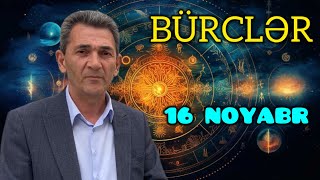 BÜRCLƏR  16 NOYABR [upl. by Nanny20]