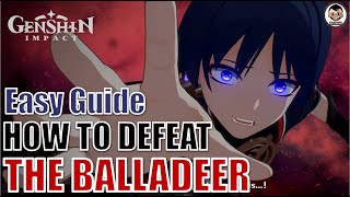 Easy Guide How to defeat Balladeer Boss in Genshin Impact [upl. by Sucrad]