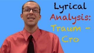 Traum Cro Lyrical Analysis  German Learning Tips 21  Deutsch lernen [upl. by Edwyna]