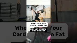 When To Do Your Cardio To Lose Fat [upl. by Ashleigh]