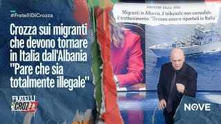 Crozza sui migranti che devono tornare in Italia dallAlbania quotPare che sia totalmente illegalequot [upl. by Asennav]