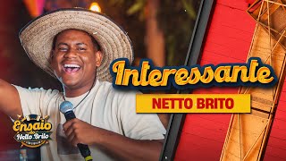 INTERESSANTE  Netto Brito  Ensaio de São João OFICIAL [upl. by Nytsirt]