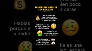 Frases para humillar con educación reflexiones frases motivational [upl. by Cuthbert]