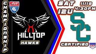 2023 AYF 12U Regional Championship Hilltop Hawks vs Certified [upl. by Schluter]