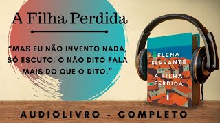 A Filha Perdida 2  AUDIOBOOK  AUDIOLIVRO  CAPÍTULO 15 a 25 FIM [upl. by Foley107]