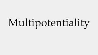 How to Pronounce Multipotentiality [upl. by Essam980]