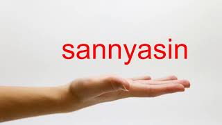 How to Pronounce sannyasin  American English [upl. by Edmea753]