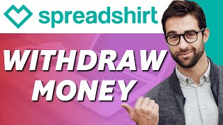 How to Withdraw Money From Spreadshirt Easy 2022 [upl. by Dacy]