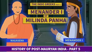 Menander amp Story of Milinda Panha  Episode 5 History of PostMauryan India The IndoGreek Empire [upl. by Ainit]