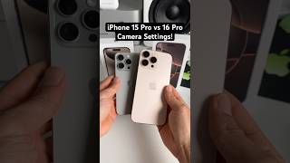 iPhone 15 Pro vs iPhone 16 Pro  New Camera Settings [upl. by Teerprah455]