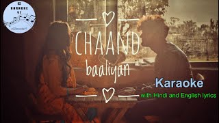 Chaand baaliyan  karaoke  Aditya  Hindi and English lyrics  hq [upl. by Nedrob]