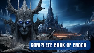 The Complete Book of Enoch Banned From The Bible SHOCKING Revelations [upl. by Rolecnahc688]