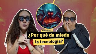 Ep 12  ¿Le temes a la tecnología  Los robots se revelarán  Cosita SerIA Podcast [upl. by Palila618]