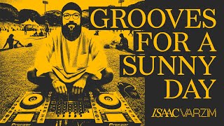 GROOVES FOR A SUNNY DAY 03 ◆ house amp disco MIX ◆ by ISAAC VARZIM [upl. by Guenna]