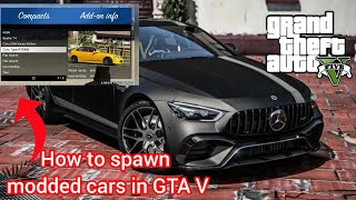 HOW TO SPAWN MODDED CARS IN GTA V  How to install the AddOn Vehicle Spawner in GTA V [upl. by Shelton]