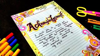 How To Make Acknowledgement Page For Project FileAssignment  Acknowledgement Page Decoration Ideas [upl. by Ker485]