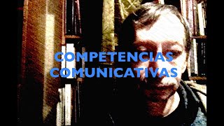 COMPETENCIAS COMUNICATIVAS [upl. by Atinomar874]