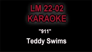 Teddy Swims quot911quot KARAOKE LM220102 [upl. by Sternberg]