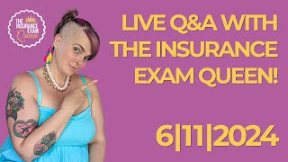 Live QampA w The Insurance Exam Queen 06112024 [upl. by Behnken]