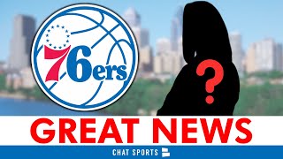 The Philadelphia 76ers Got MORE Great News That No One Is Talking About… [upl. by Ecinnaj]