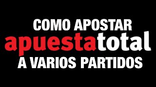 COMO APOSTAR A VARIOS PARTIDOS EN APUESTA TOTAL [upl. by Laurent970]