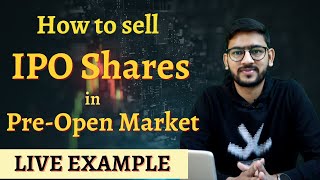 How to Sell IPO Shares in PreOpen Market  Process Explained  Live Trading Example [upl. by Lamraj]