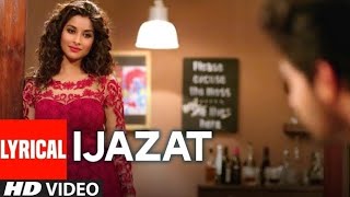 IJAZAT Lyrical Song  ONE NIGHT STAND Sunny Leone Tanuj Virwani Arijit Singh Meet Bros TSeries [upl. by Seldan545]