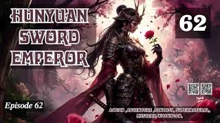 Hunyuan Sword Emperor Episode 62 Audio Li Meis Wuxia Whispers Audiobook [upl. by Ellenhoj]