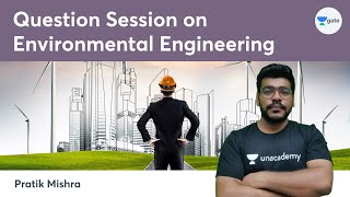 Question Session on Environmental Engineering  Pratik Mishra [upl. by Ishmul]