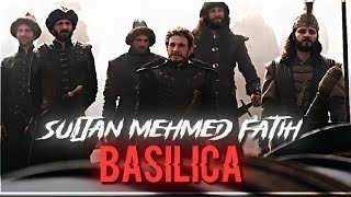 BASILICA ☠  EDIT  MEHMED FATIH  RISE OF EMPIRES  OTTOMANS [upl. by Ladonna492]