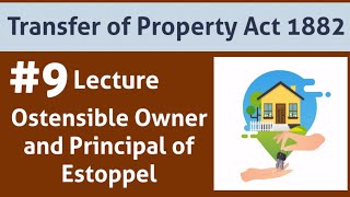 Transfer of Property Act 1882Ostensible owner and Principal of Estoppel [upl. by Annaili]