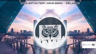 EĞİLİMLER  Enes Batur ft Kaya Giray [upl. by Letsirc]